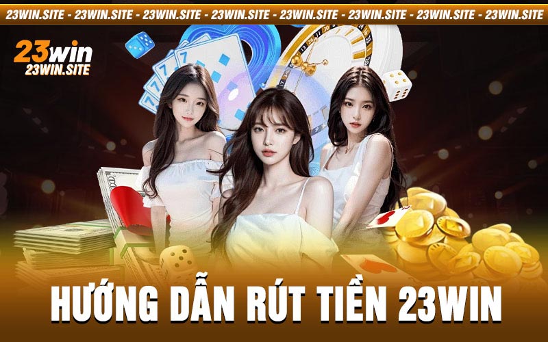 rút tiền 23win